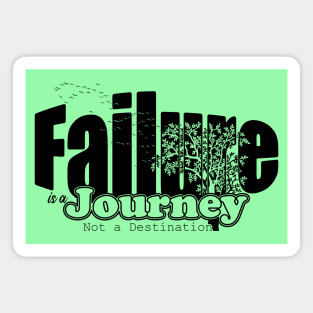 Failure is a journey, not a destination Magnet